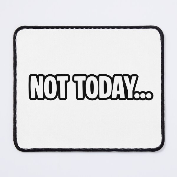 Item preview, Not Today... Outlined designed and sold by Memes N Lore .