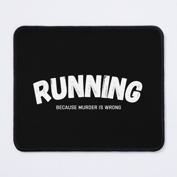 Item preview, Running Because Murder Is Wrong Funny Runner designed and sold by StrideSuccess.