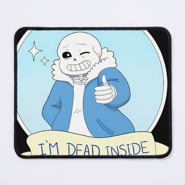 Item preview, Undertale - Sans I_M Dead Inside designed and sold by bronnvalbonw.