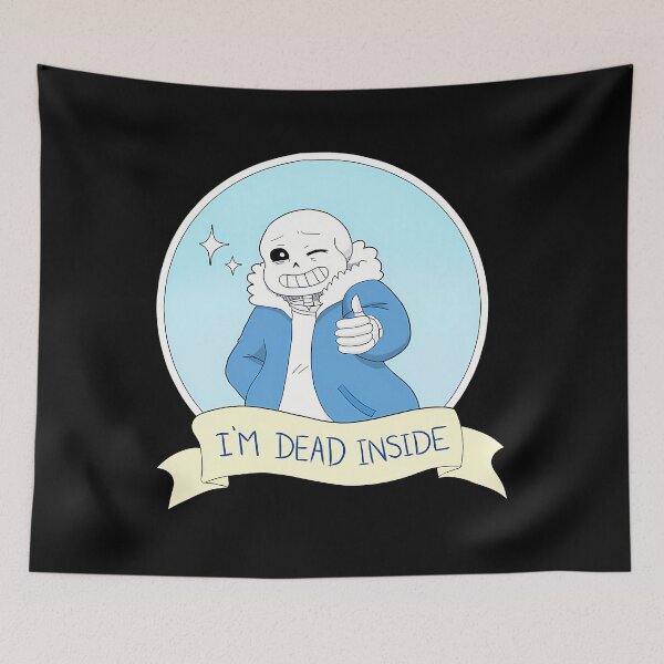 Item preview, Undertale - Sans I_M Dead Inside designed and sold by bronnvalbonw.