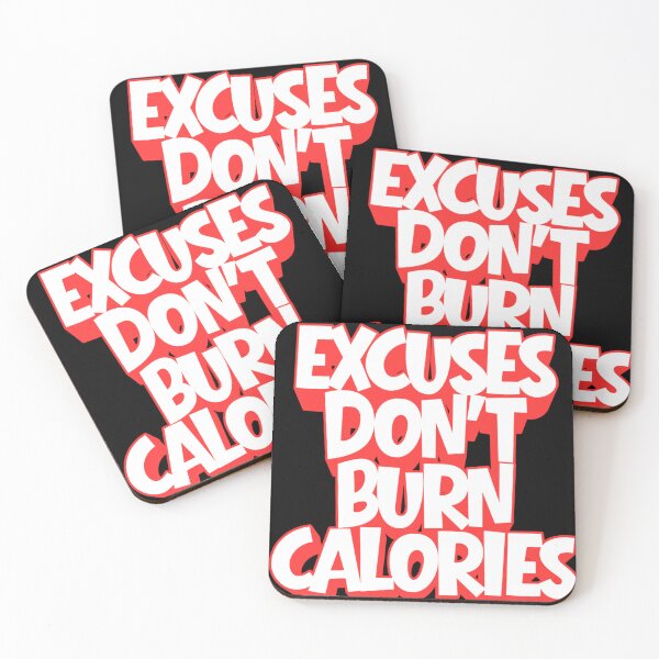 Item preview, Excuses Don’t Burn Calories designed and sold by FebCoApparel.