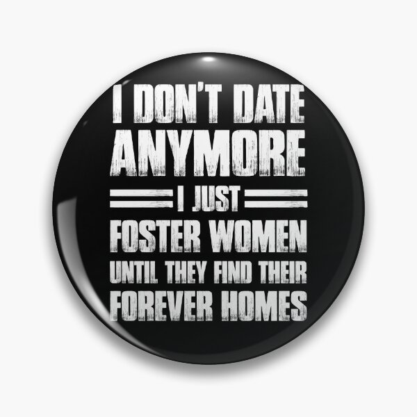 Item preview, I Don't Date Anymore I Just Foster Women Funny designed and sold by NUMAcreations.