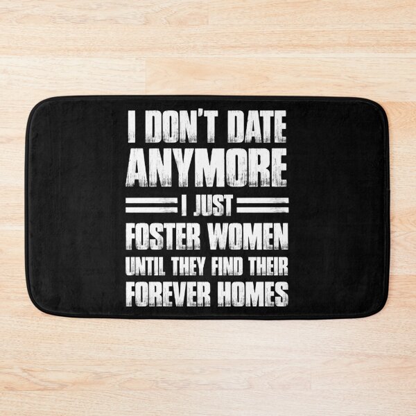 Item preview, I Don't Date Anymore I Just Foster Women Funny designed and sold by NUMAcreations.