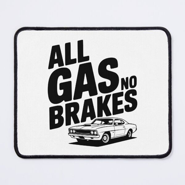 Item preview, All Gas No Brakes designed and sold by Frank Ring.