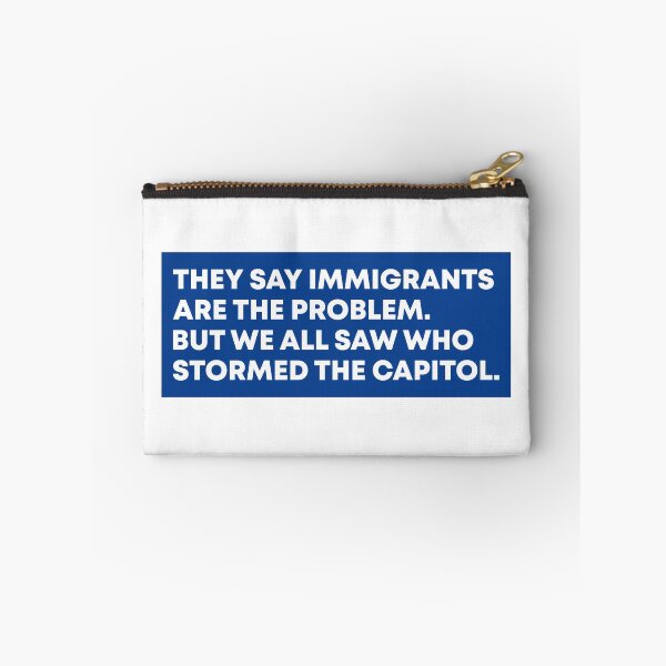 Item preview, They Say Immigrants Are the Problem but We All Saw Who Stormed the Capitol - Activism designed and sold by PixVib.
