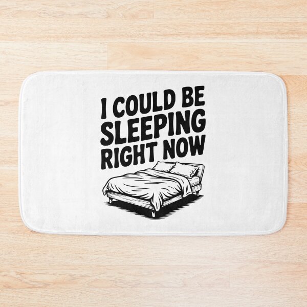 Item preview, I Could Be Sleeping Right Now designed and sold by Frank Ring.