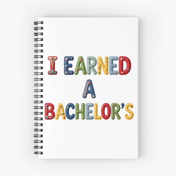 Item preview, I EARNED A BACHELOR'S - IN COLORFUL FAUX LETTERING designed and sold by AlexOBrienArt.