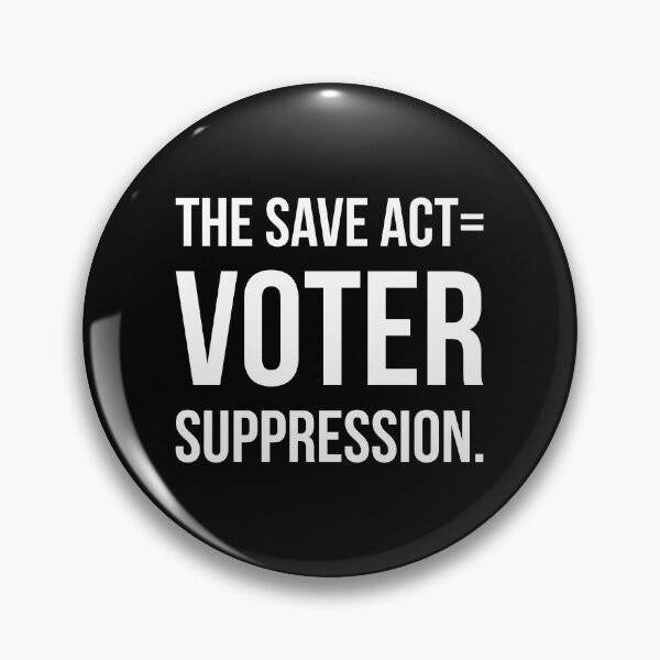 Item preview, The save act= voter suppression.  designed and sold by Rachel the Artist .