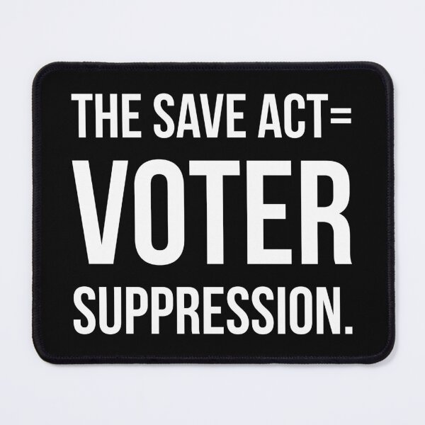 Item preview, The save act= voter suppression.  designed and sold by Rachel the Artist .