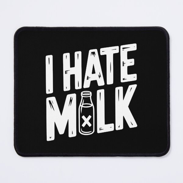 Item preview, I Hate Milk designed and sold by Frank Ring.