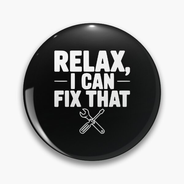 Item preview, Relax, I Can Fix That designed and sold by Frank Ring.