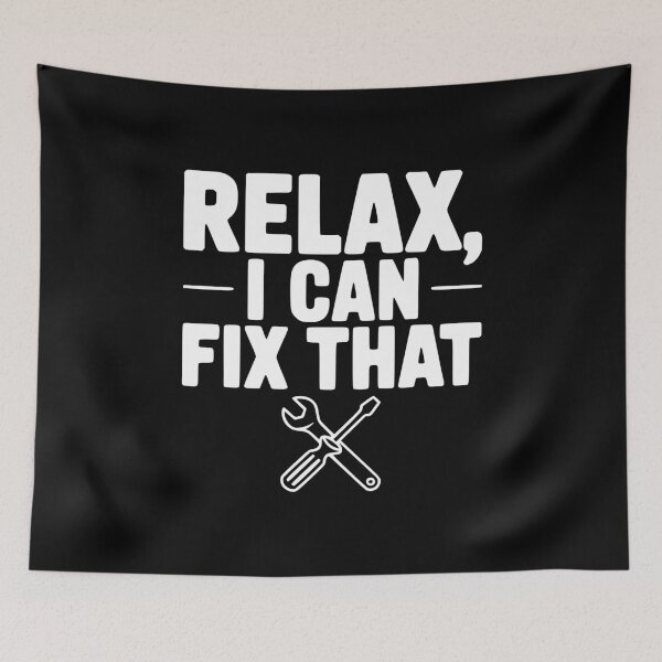 Item preview, Relax, I Can Fix That designed and sold by Frank Ring.