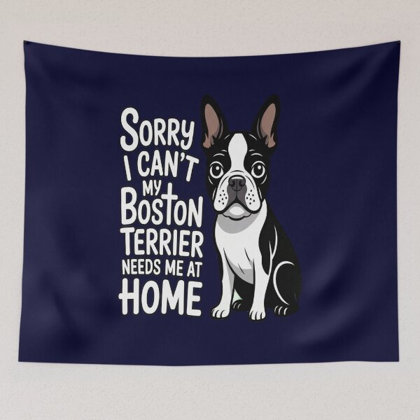 Item preview, Dog Owner Sorry I Can't My  Boston Terrier Needs Me At Home designed and sold by fantasticdesign.