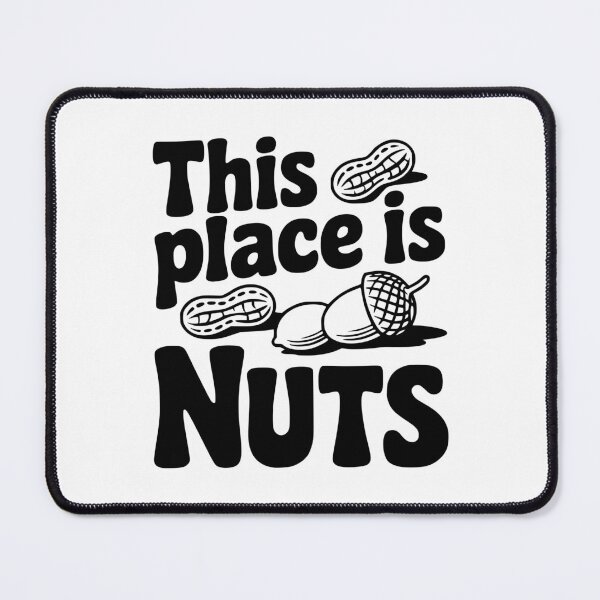 Item preview, This Place is Nuts designed and sold by Frank Ring.