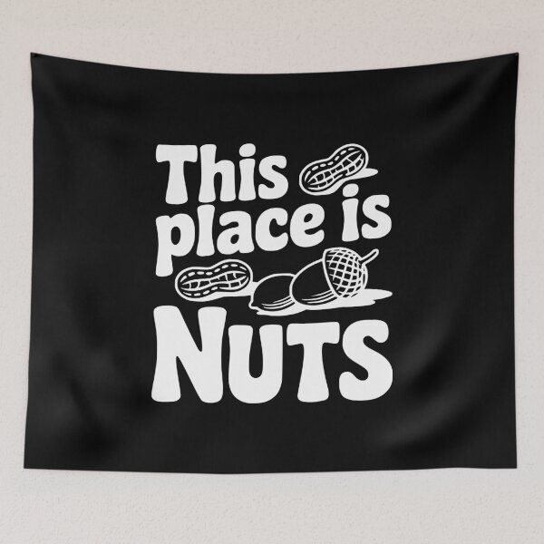 Item preview, This Place is Nuts designed and sold by Frank Ring.