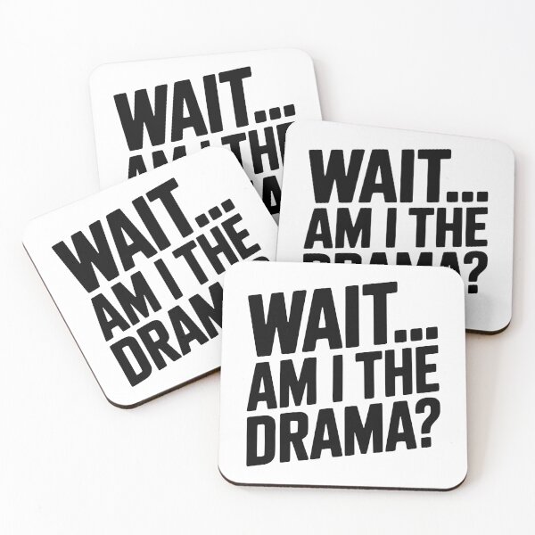 Item preview, Wait... Am I The Drama? designed and sold by Frank Ring.