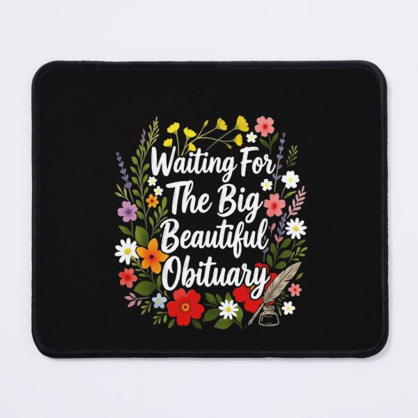 Item preview, Waiting For The Big Beautiful Obituary Anti Trump Dark Satire Expression designed and sold by SkeletonsDanger.