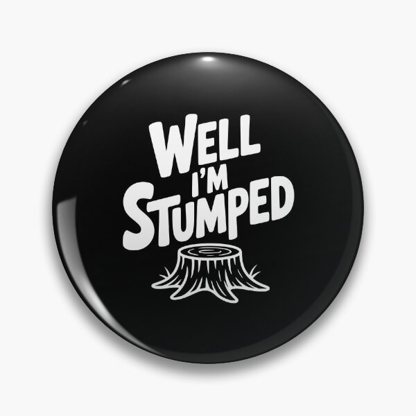Item preview, Well I'm Stumped designed and sold by Frank Ring.