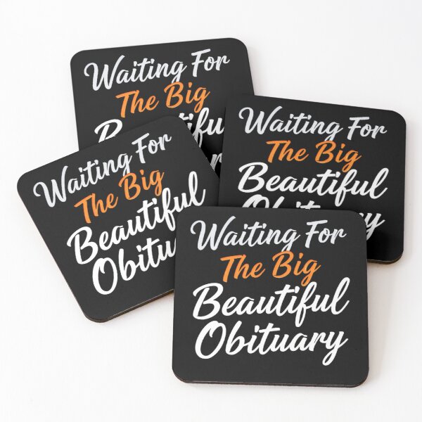 Item preview, Waiting For The Big Beautiful Obituary Dark Humor Anti Fascist Satire designed and sold by SkeletonsDanger.