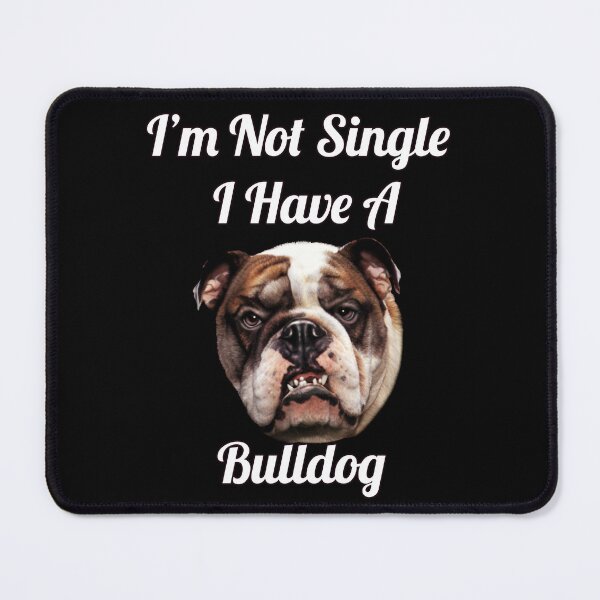 Item preview, Dog Pet Owner I'm Not Single I Have A Bulldog Art Design designed and sold by fantasticdesign.