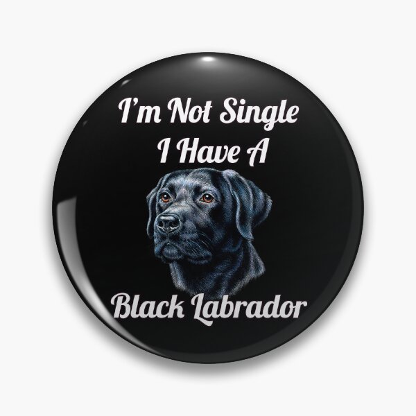 Artikelvorschau, Hundebesitzerin Ich bin nicht Single Ich habe einen schwarzen Labrador Kunstdesign entworfen und verkauft von fantasticdesign.