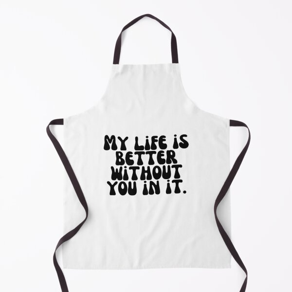 Item preview, My life is better without you in it. designed and sold by Finds.