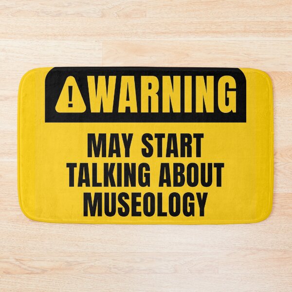 Item preview, May Start Talking About Museology designed and sold by MaryAller.