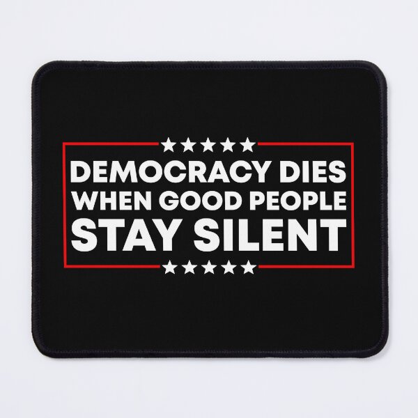 Item preview, Democracy Dies When Good People Stay Silent - No Kings Rally designed and sold by PixVib.