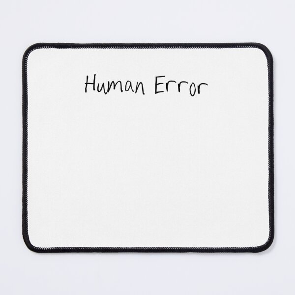 Item preview, Human Error  designed and sold by ChrisEmpires.