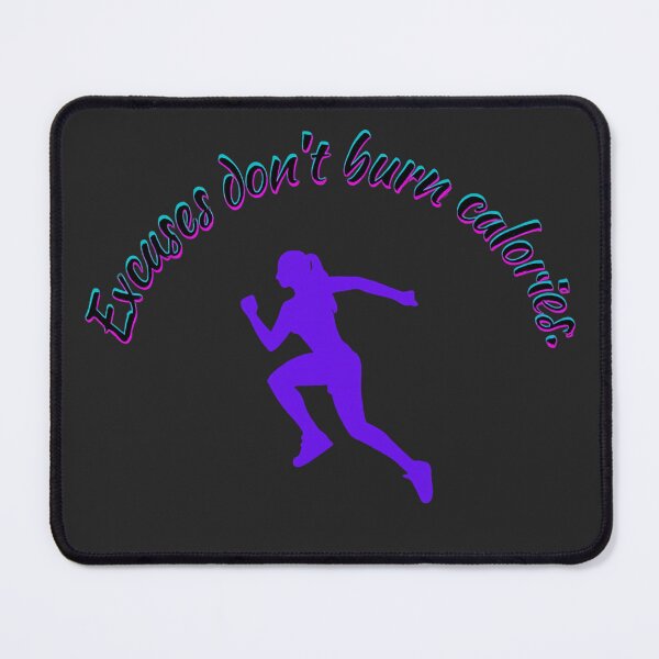Item preview, Excuses Don’t Burn Calories Runner designed and sold by StrongEveryDayStore.