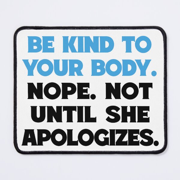 Item preview, Be Kind Your Body Not Until Apologizes Funny T-Shirts Tees Mugs Pins Stickers Magnets Autoimmune Chronic Illness Shirts Gifts Personalize designed and sold by ChronicillnessT.