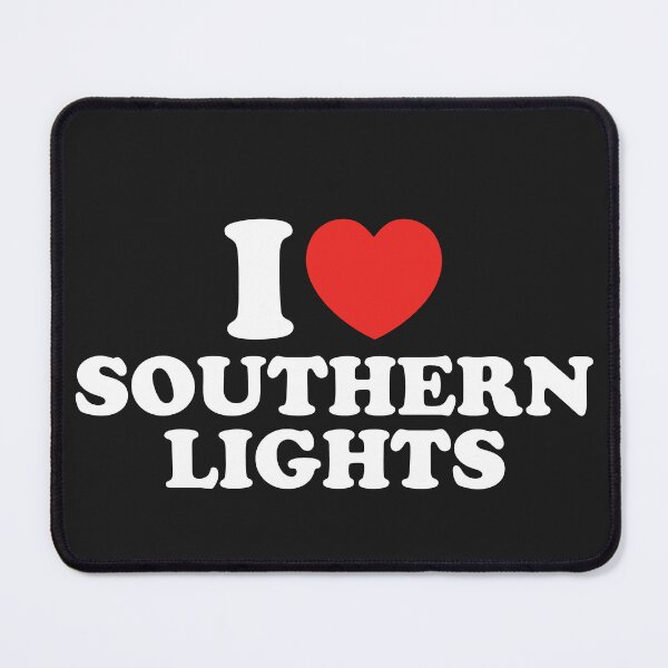 Item preview, I Love Southern Lights designed and sold by shitpostee.