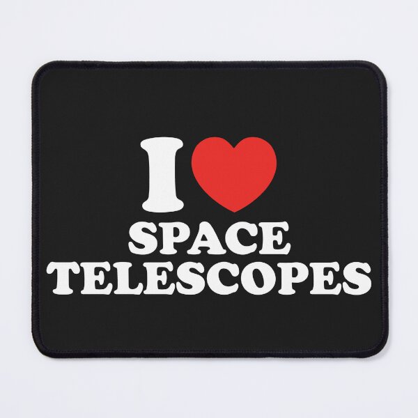 Item preview, I Love Space Telescopes designed and sold by shitpostee.