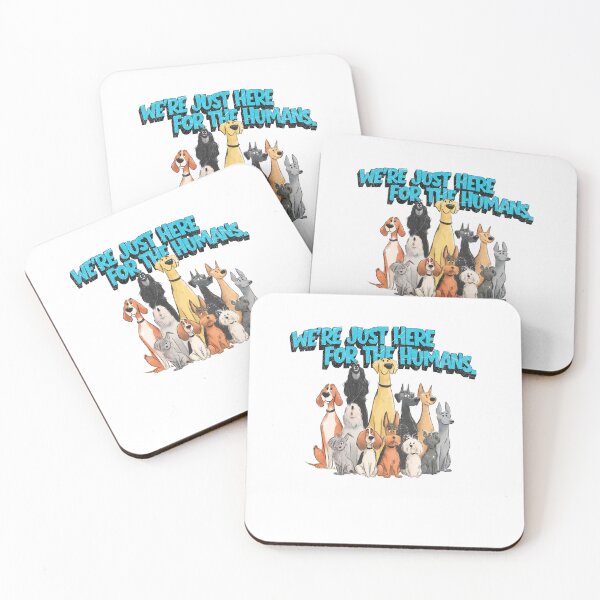 Item preview, We're Just Here for the Humans designed and sold by crittersitter.