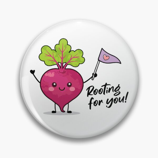 Item preview, Rooting for You! - Beet designed and sold by VeRedbubble.