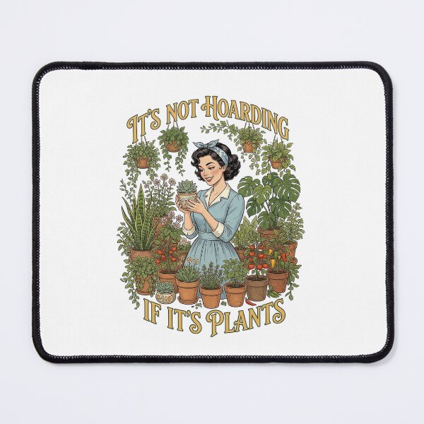 Item preview, It’s Not Hoarding If It’s Plants designed and sold by StudioKuchiran.