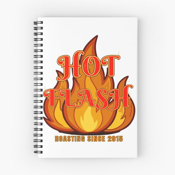 Item preview, Hot Flash! Roasting Since 2015! designed and sold by MSM Designs.