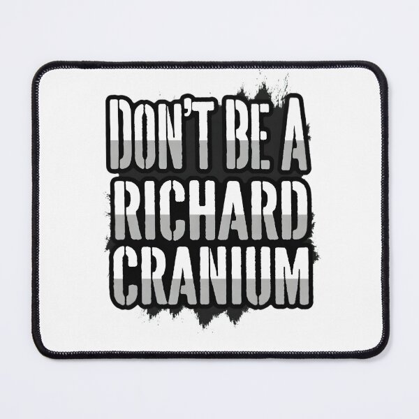 Item preview, Funny Don't Be A Richard Cranium Sarcastic designed and sold by TshirtsOnline-.