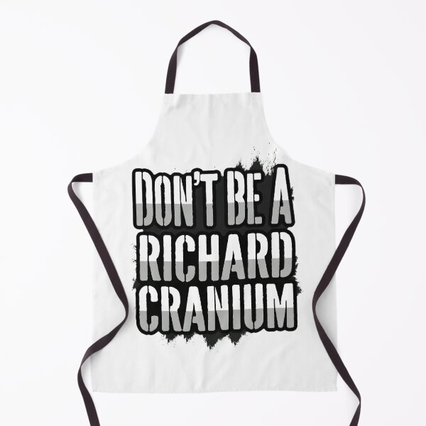 Item preview, Funny Don't Be A Richard Cranium Sarcastic designed and sold by TshirtsOnline-.