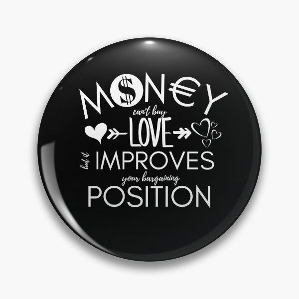 Item preview, Money Cant Buy Love Funny Finance Quote designed and sold by DesignsVault.