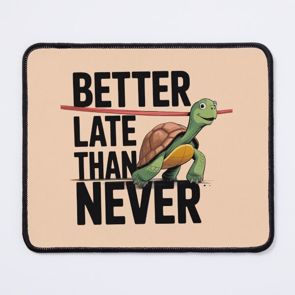 Item preview, Turtle - Better late than never designed and sold by 123ks.