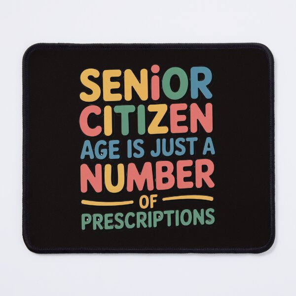 Item preview, Sarcastic Senior Citizen Humor Age Is Just A Number - Of Prescriptions designed and sold by fantasticdesign.