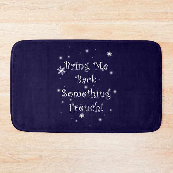 Item preview, Bring Me Back Something French designed and sold by Normbot2000.
