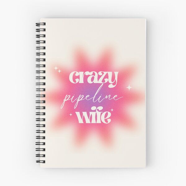 Item preview, Crazy Pipeline Wife designed and sold by hardhathunny.