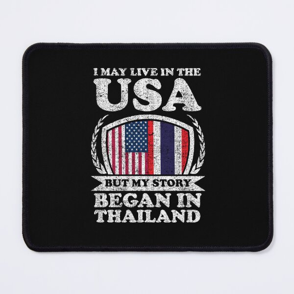 Item preview, I May Live In USA But My Story Began In Thailand designed and sold by GabbyKash.