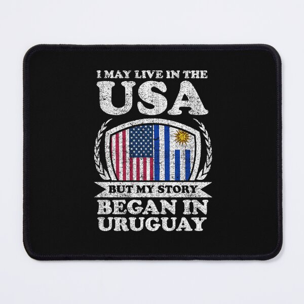 Item preview, I May Live In USA But My Story Began In Uruguay designed and sold by GabbyKash.