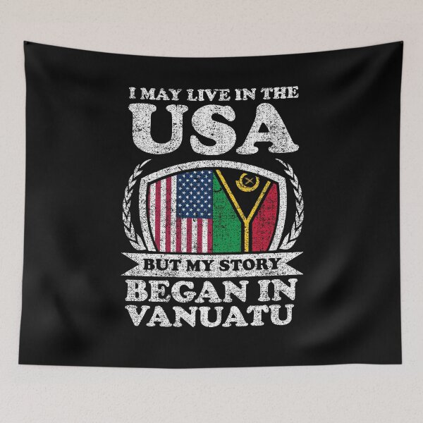 Item preview, I May Live In USA But My Story Began In Vanuatu designed and sold by GabbyKash.