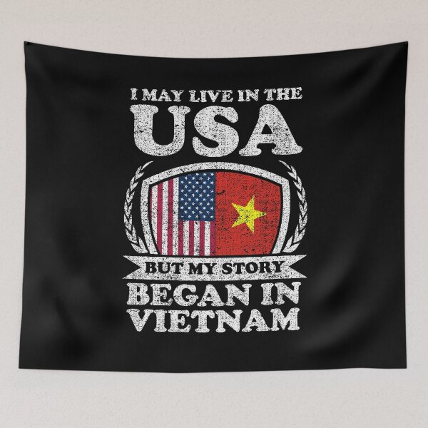 Item preview, I May Live In USA But My Story Began In Vietnam designed and sold by GabbyKash.