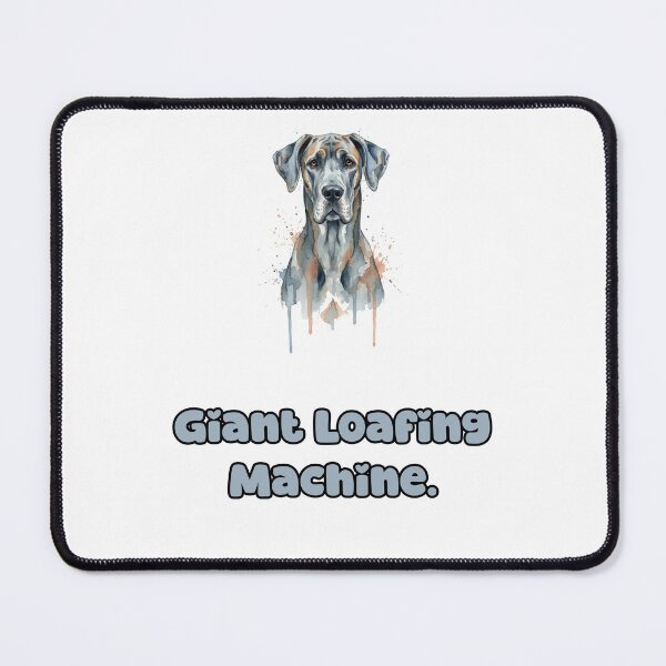 Item preview, Giant Loafing Machine Funny Great Dane Pet Humor designed and sold by NatureUnleashed.