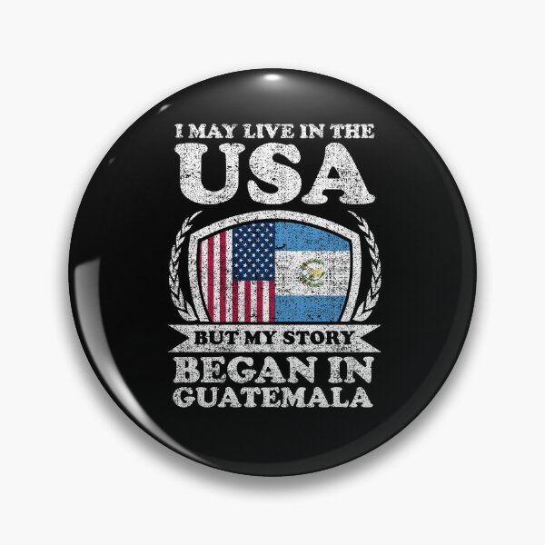 Item preview, I May Live In USA But My Story Began In Guatemala designed and sold by GabbyKash.